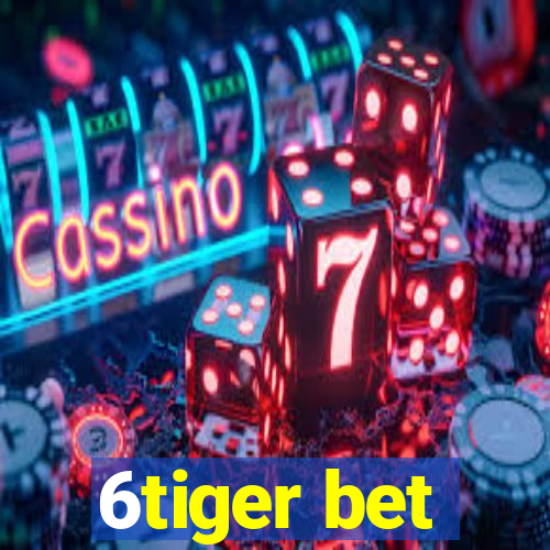 6tiger bet